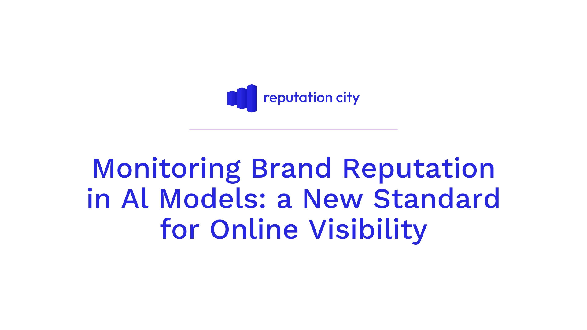 Monitoring Brand Reputation in AI Models Reputation City